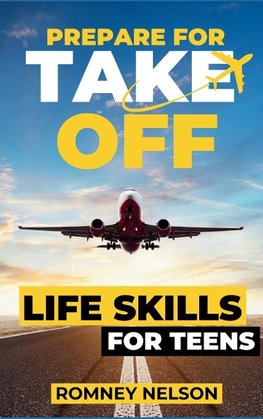 Prepare For Take Off - Life Skills for Teens