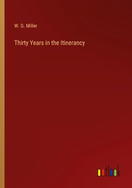 Thirty Years in the Itinerancy