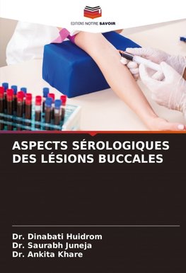 ASPECTS SÉROLOGIQUES DES LÉSIONS BUCCALES