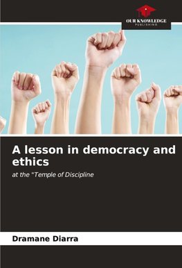 A lesson in democracy and ethics
