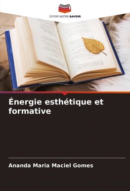 Énergie esthétique et formative