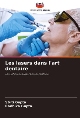 Les lasers dans l'art dentaire