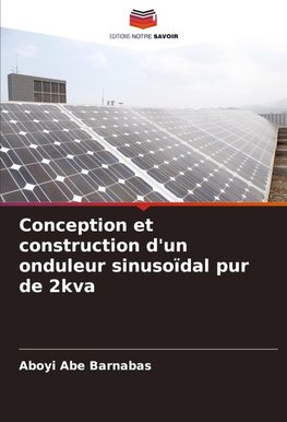 Conception et construction d'un onduleur sinusoïdal pur de 2kva