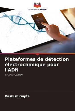 Plateformes de détection électrochimique pour l'ADN