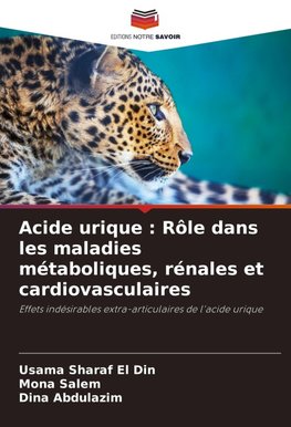Acide urique : Rôle dans les maladies métaboliques, rénales et cardiovasculaires