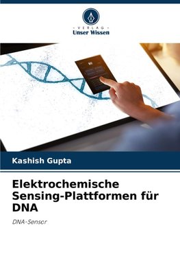 Elektrochemische Sensing-Plattformen für DNA