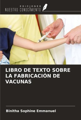 LIBRO DE TEXTO SOBRE LA FABRICACIÓN DE VACUNAS