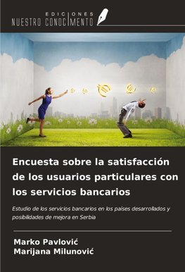 Encuesta sobre la satisfacción de los usuarios particulares con los servicios bancarios