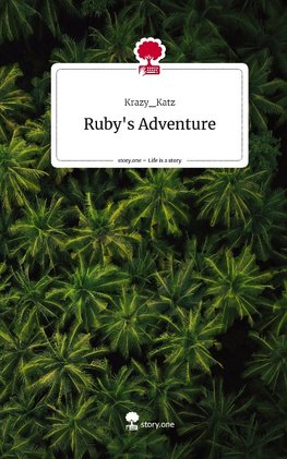 Ruby's Adventure. Life is a Story - story.one