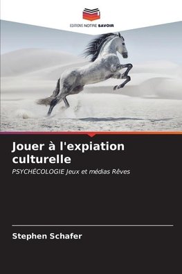 Jouer à l'expiation culturelle