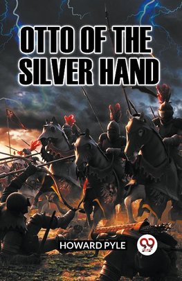 OTTO OF THE SILVER HAND