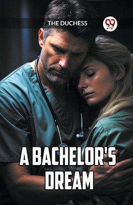 A BACHELOR'S DREAM