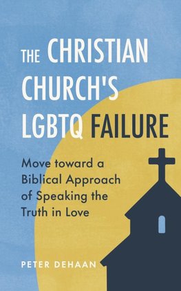 The Christian Church's LGBTQ Failure