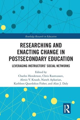 Researching and Enacting Change in Postsecondary Education
