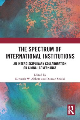 The Spectrum of International Institutions