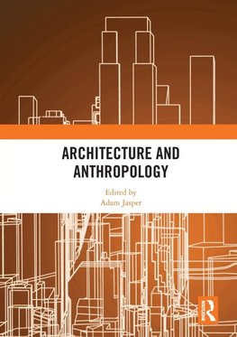 Architecture and Anthropology