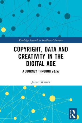 Copyright, Data and Creativity in the Digital Age