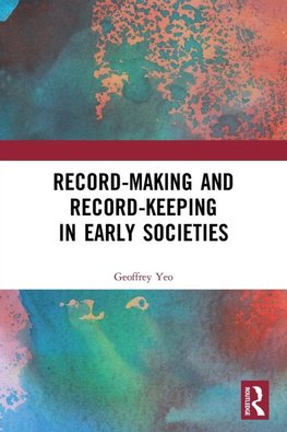 Record-Making and Record-Keeping in Early Societies