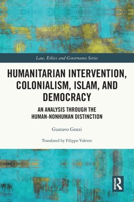 Humanitarian Intervention, Colonialism, Islam and Democracy