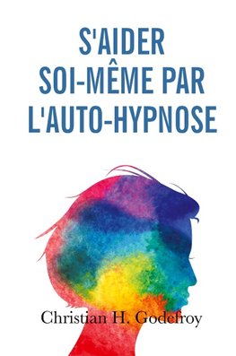 S'aider soi-même par l'auto-hypnose