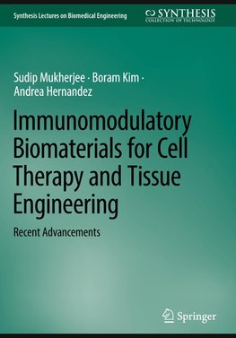 Immunomodulatory Biomaterials for Cell Therapy and Tissue Engineering
