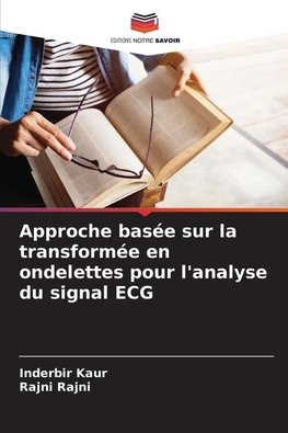 Approche basée sur la transformée en ondelettes pour l'analyse du signal ECG