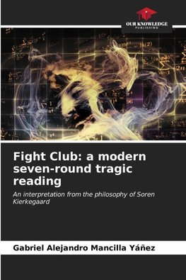 Fight Club: a modern seven-round tragic reading
