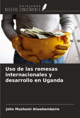 Uso de las remesas internacionales y desarrollo en Uganda