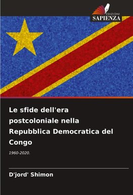 Le sfide dell'era postcoloniale nella Repubblica Democratica del Congo