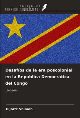 Desafíos de la era poscolonial en la República Democrática del Congo
