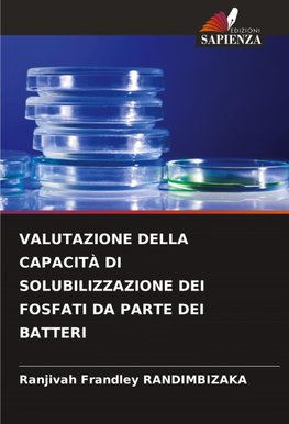 VALUTAZIONE DELLA CAPACITÀ DI SOLUBILIZZAZIONE DEI FOSFATI DA PARTE DEI BATTERI