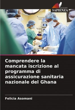 Comprendere la mancata iscrizione al programma di assicurazione sanitaria nazionale del Ghana