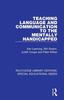 Teaching Language and Communication to the Mentally Handicapped