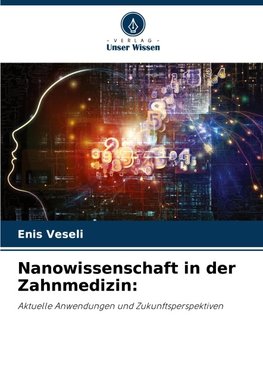 Nanowissenschaft in der Zahnmedizin: