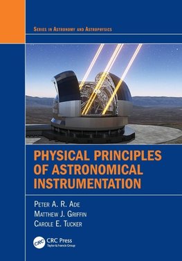 Physical Principles of Astronomical Instrumentation