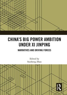 China's Big Power Ambition under Xi Jinping