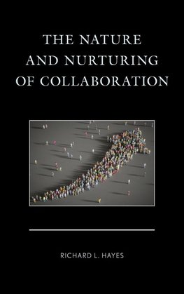 Nature and Nurturing of Collaboration