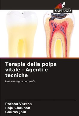 Terapia della polpa vitale - Agenti e tecniche