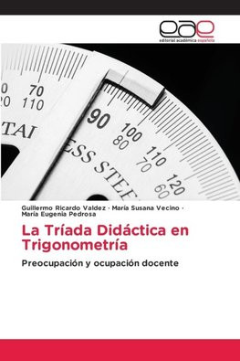 La Tríada Didáctica en Trigonometría