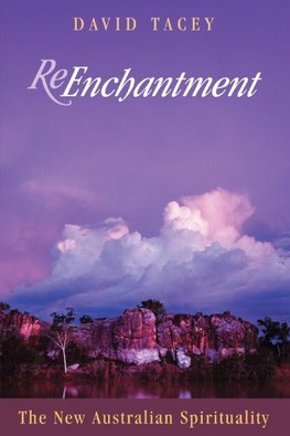 REENCHANTMENT NEW AUS SPIRITUALITY