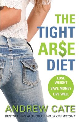 TIGHT ARSE DIET
