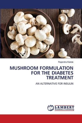 MUSHROOM FORMULATION FOR THE DIABETES TREATMENT