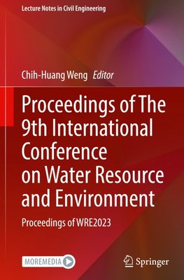Proceedings of The 9th International Conference on Water Resource and Environment