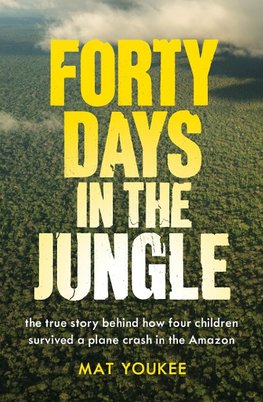 Forty Days in the Jungle