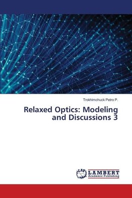 Relaxed Optics: Modeling and Discussions 3