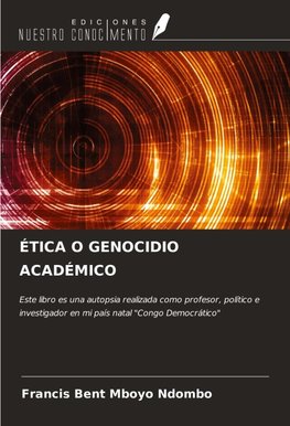ÉTICA O GENOCIDIO ACADÉMICO