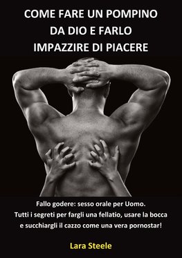 Come fare un Pompino da Dio e farlo Impazzire di Piacere