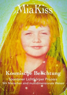 Kosmische Belichtung
