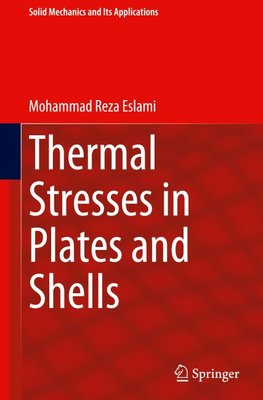 Thermal Stresses in Plates and Shells