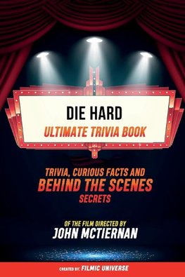 Die Hard - Ultimate Trivia Book